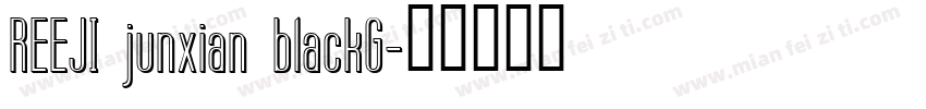 REEJI junxian blackG字体转换